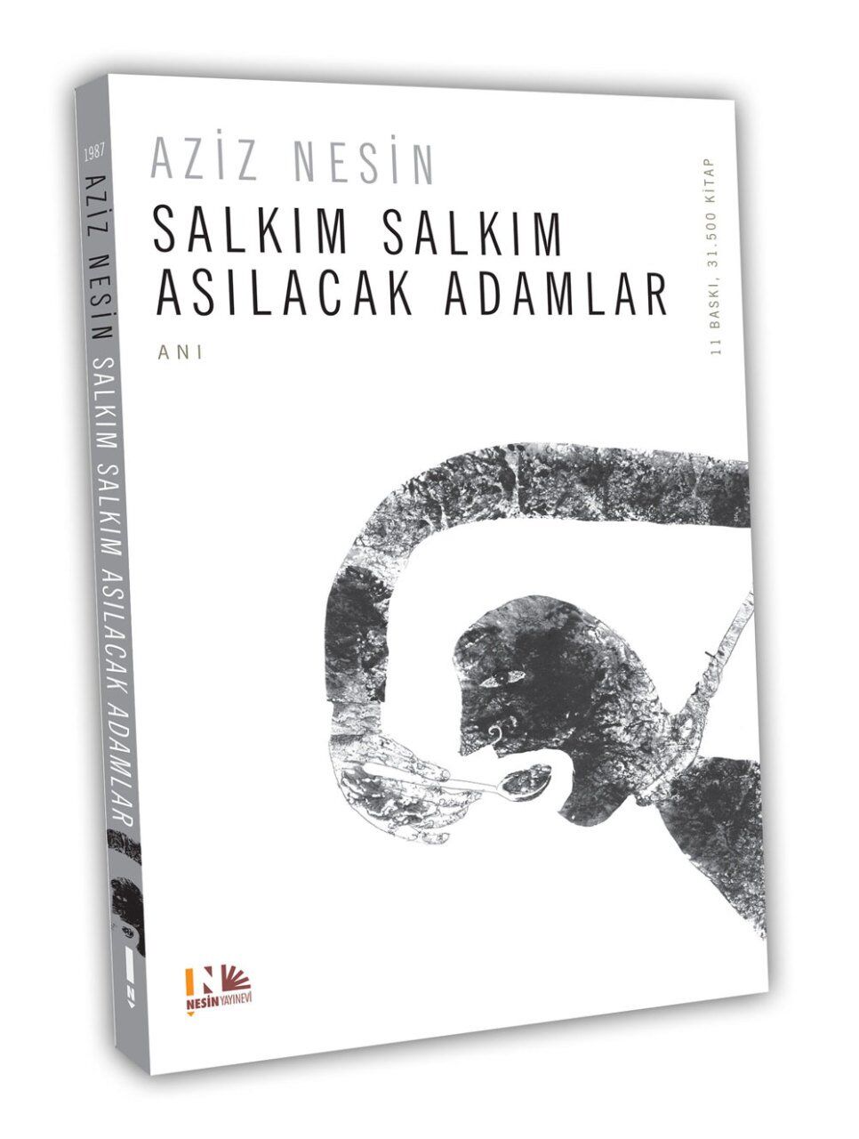 Salkım Salkım Asılacak Adamlar
