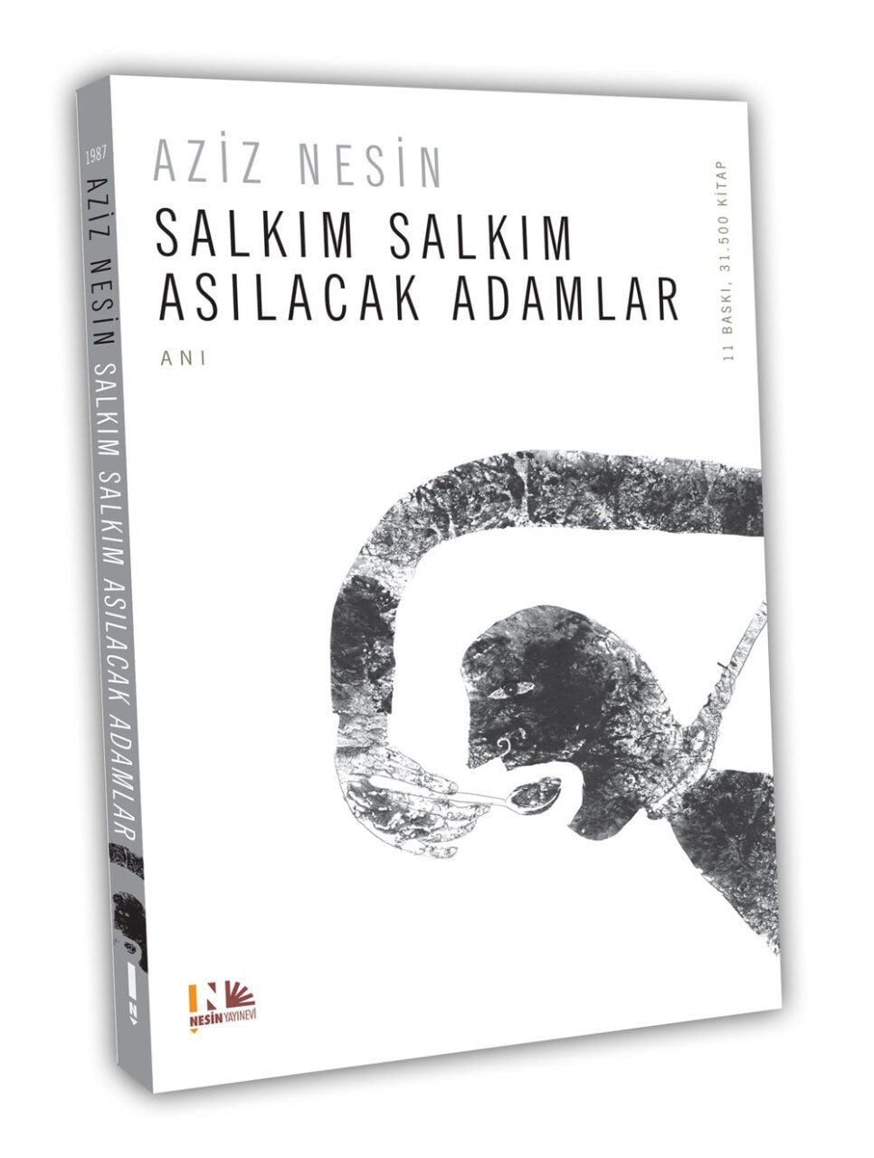 Salkım Salkım Asılacak Adamlar