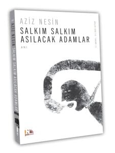 Salkım Salkım Asılacak Adamlar