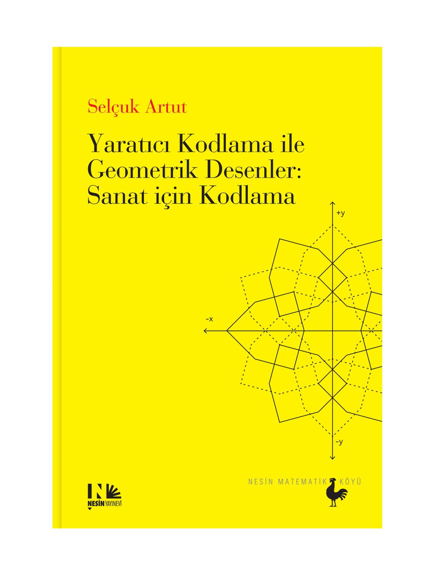 Yaratıcı Kodlama ile Geometrik Desenler : Sanat için Kodlama