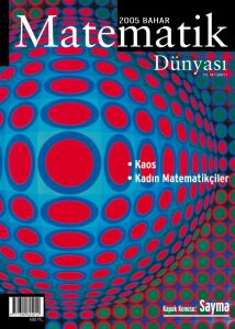Matematik Dünyası Dergisi Sayı:64 Yıl:2005 - I