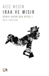 Irak ve Mısır - Dünya Kazan Ben Kepçe I Ciltli